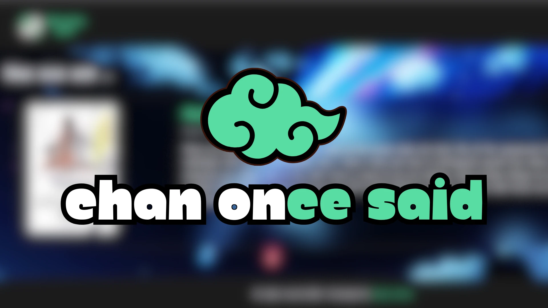 Chan Once Said