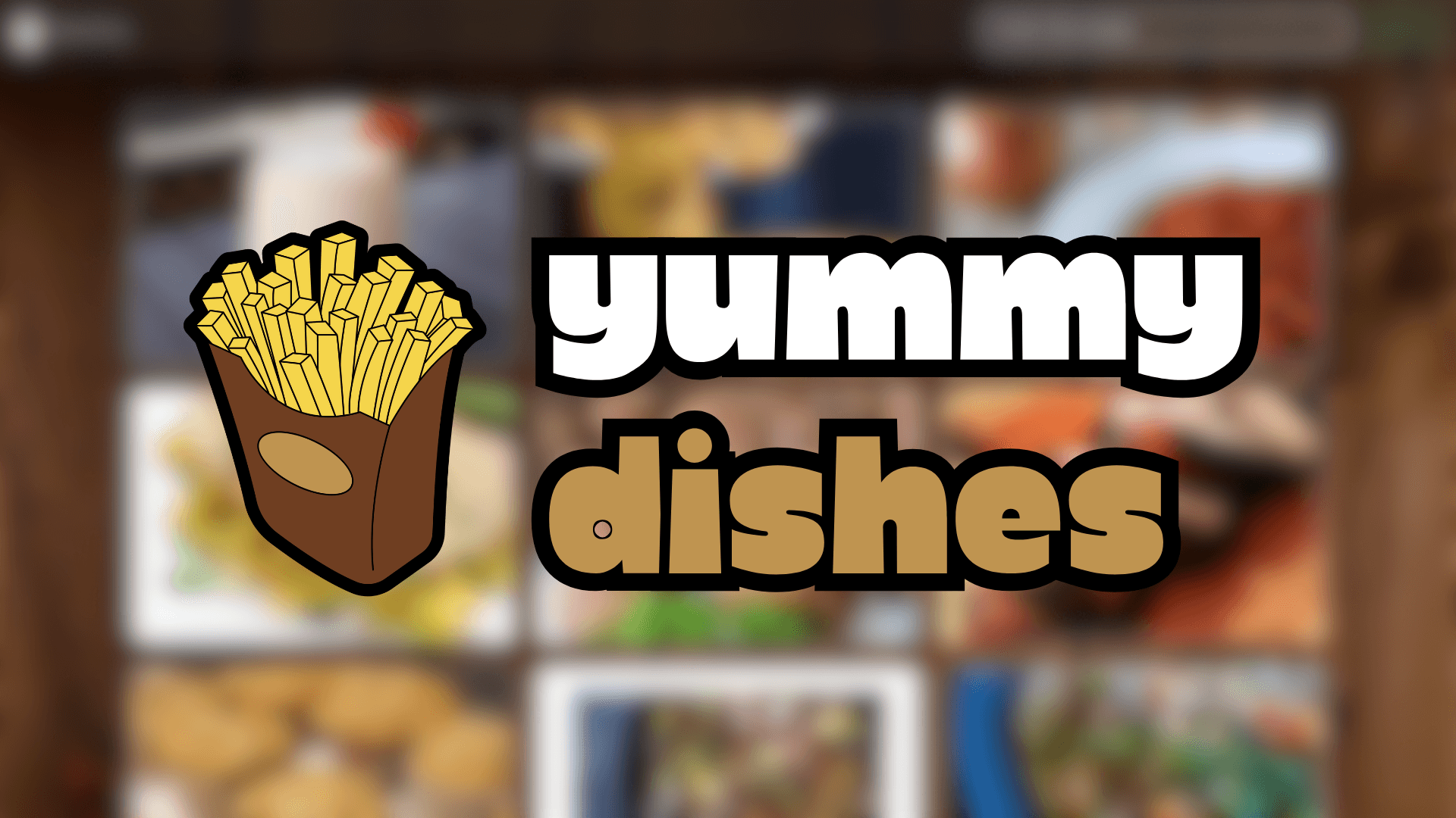 Yummy Dishes